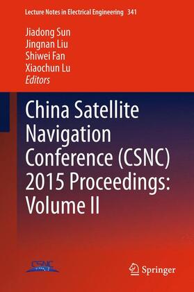 Sun / Lu / Liu |  China Satellite Navigation Conference (CSNC) 2015 Proceedings: Volume II | Buch |  Sack Fachmedien