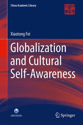 Fei |  Globalization and Cultural Self-Awareness | Buch |  Sack Fachmedien