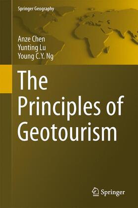 Chen / Ng / Lu |  The Principles of Geotourism | Buch |  Sack Fachmedien
