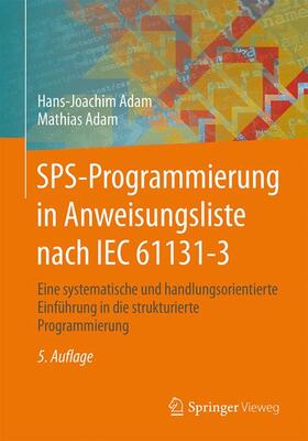 Adam |  SPS-Programmierung in Anweisungsliste nach IEC 61131-3 | Buch |  Sack Fachmedien
