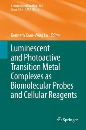 Lo |  Luminescent and Photoactive Transition Metal Complexes as Biomolecular Probes and Cellular Reagents | Buch |  Sack Fachmedien