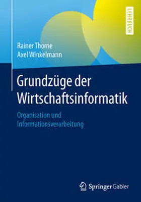 Thome / Winkelmann |  Grundzüge der Wirtschaftsinformatik | eBook | Sack Fachmedien