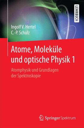 Schulz / Hertel |  Atome, Moleküle und optische Physik 1 | Buch |  Sack Fachmedien