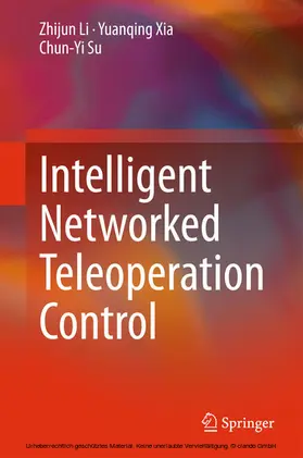 Li / Xia / Su |  Intelligent Networked Teleoperation Control | eBook | Sack Fachmedien