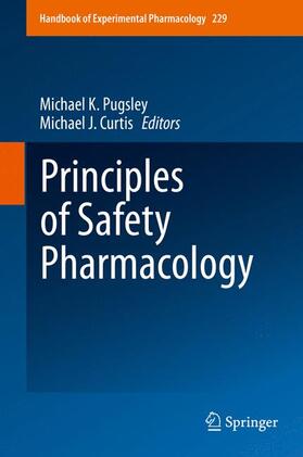 Curtis / Pugsley | Principles of Safety Pharmacology | Buch | 978-3-662-46942-2 | sack.de