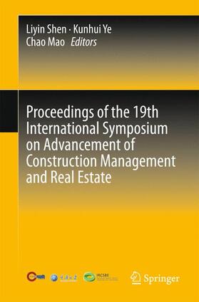 Shen / Mao / Ye |  Proceedings of the 19th International Symposium on Advancement of Construction Management and Real Estate | Buch |  Sack Fachmedien