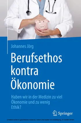 Jörg |  Berufsethos kontra Ökonomie | eBook | Sack Fachmedien