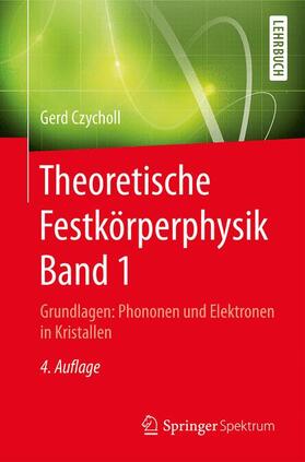 Czycholl |  Theoretische Festkörperphysik Band 1 | Buch |  Sack Fachmedien