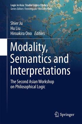 Ju / Liu / Ono |  Modality, Semantics and Interpretations | Buch |  Sack Fachmedien