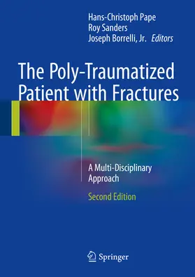 Pape / Sanders / Borrelli, Jr. |  The Poly-Traumatized Patient with Fractures | eBook | Sack Fachmedien