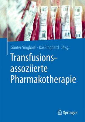Singbartl |  Transfusionsassoziierte Pharmakotherapie | Buch |  Sack Fachmedien