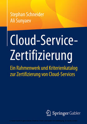 Schneider / Sunyaev |  Cloud-Service-Zertifizierung | eBook | Sack Fachmedien