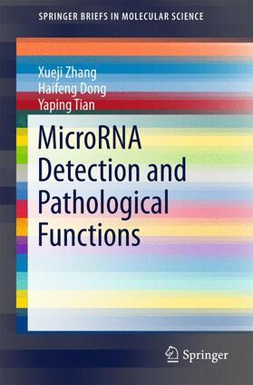 Zhang / Tian / Dong |  MicroRNA Detection and Pathological Functions | Buch |  Sack Fachmedien