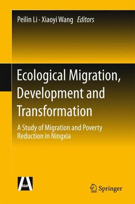 Wang / Li |  Ecological Migration, Development and Transformation | Buch |  Sack Fachmedien