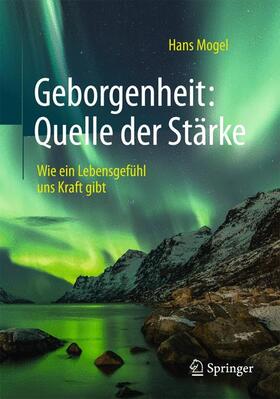 Mogel |  Geborgenheit: Quelle der Stärke | Buch |  Sack Fachmedien