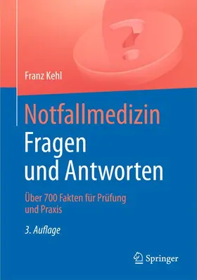 Kehl |  Notfallmedizin. Fragen und Antworten | Buch |  Sack Fachmedien