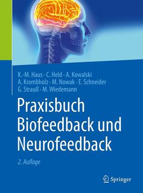 Haus / Held / Kowalski |  Praxisbuch Biofeedback und Neurofeedback | eBook | Sack Fachmedien