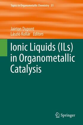 Kollár / Dupont |  Ionic Liquids (ILs) in Organometallic Catalysis | Buch |  Sack Fachmedien