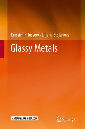 Stojanova / Russew |  Glassy Metals | Buch |  Sack Fachmedien