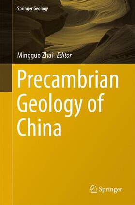 Zhai |  Precambrian Geology of China | Buch |  Sack Fachmedien