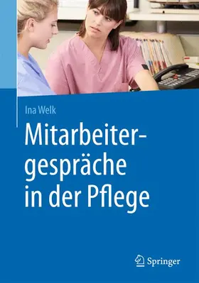 Welk |  Mitarbeitergespräche in der Pflege | Buch |  Sack Fachmedien