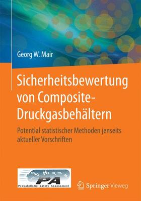 Mair |  Sicherheitsbewertung von Composite-Druckgasbehältern | Buch |  Sack Fachmedien