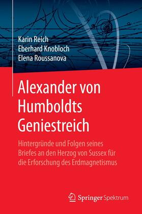 Reich / Knobloch / Roussanova |  Alexander von Humboldts Geniestreich | eBook | Sack Fachmedien
