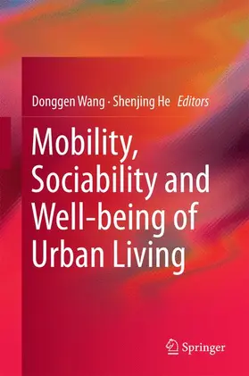 He / Wang |  Mobility, Sociability and Well-being of Urban Living | Buch |  Sack Fachmedien