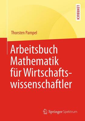 Pampel |  Arbeitsbuch Mathematik für Wirtschaftswissenschaftler | Buch |  Sack Fachmedien