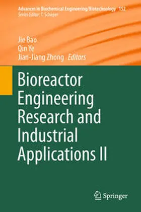 Bao / Ye / Zhong |  Bioreactor Engineering Research and Industrial Applications II | eBook | Sack Fachmedien