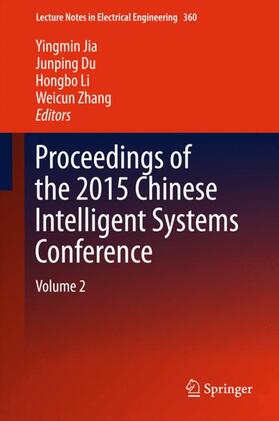 Jia / Zhang / Du |  Proceedings of the 2015 Chinese Intelligent Systems Conference | Buch |  Sack Fachmedien