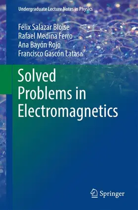 Salazar Bloise / Gascón Latasa / Medina Ferro |  Solved Problems in Electromagnetics | Buch |  Sack Fachmedien