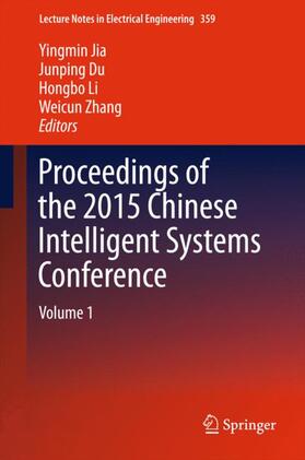 Jia / Zhang / Du | Proceedings of the 2015 Chinese Intelligent Systems Conference | Buch | 978-3-662-48384-8 | sack.de