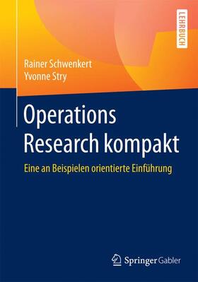 Stry / Schwenkert |  Operations Research kompakt | Buch |  Sack Fachmedien