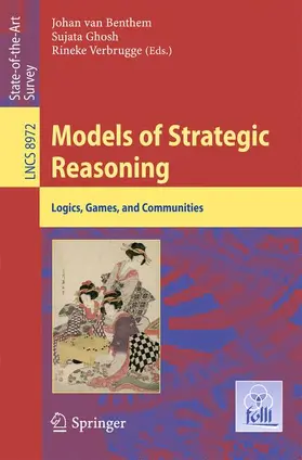 van Benthem / Verbrugge / Ghosh |  Models of Strategic Reasoning | Buch |  Sack Fachmedien