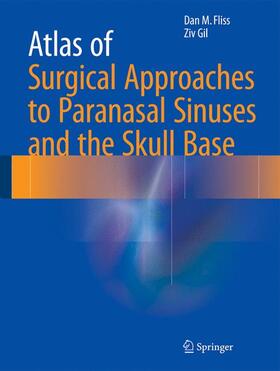 Gil / Fliss |  Atlas of Surgical Approaches to Paranasal Sinuses and the Skull Base | Buch |  Sack Fachmedien