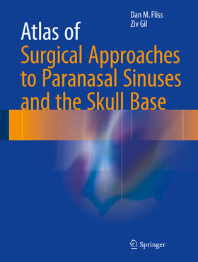 Fliss / Gil |  Atlas of Surgical Approaches to Paranasal Sinuses and the Skull Base | eBook | Sack Fachmedien