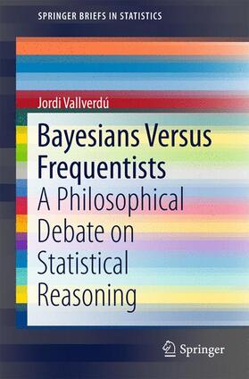 Vallverdú |  Bayesians Versus Frequentists | Buch |  Sack Fachmedien