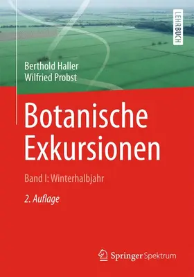 Haller / Probst |  Botanische Exkursionen, Bd. I: Winterhalbjahr | Buch |  Sack Fachmedien