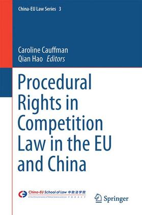 Hao / Cauffman | Procedural Rights in Competition Law in the EU and China | Buch | 978-3-662-48733-4 | sack.de