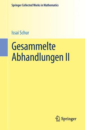 Schur / Rohrbach / Brauer |  Gesammelte Abhandlungen II | Buch |  Sack Fachmedien