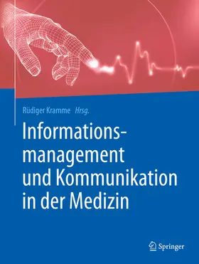 Kramme |  Informationsmanagement und Kommunikation in der Medizin | eBook | Sack Fachmedien