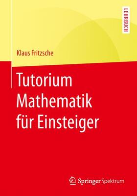 Fritzsche |  Tutorium Mathematik für Einsteiger | Buch |  Sack Fachmedien