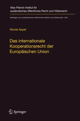 Appel |  Das internationale Kooperationsrecht der Europäischen Union | Buch |  Sack Fachmedien