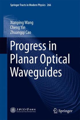 Wang / Cao / Yin |  Progress in Planar Optical Waveguides | Buch |  Sack Fachmedien