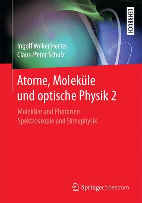 Schulz / Hertel |  Atome, Moleküle und optische Physik 2 | Buch |  Sack Fachmedien