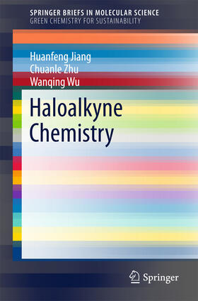 Jiang / Zhu / Wu |  Haloalkyne Chemistry | eBook | Sack Fachmedien