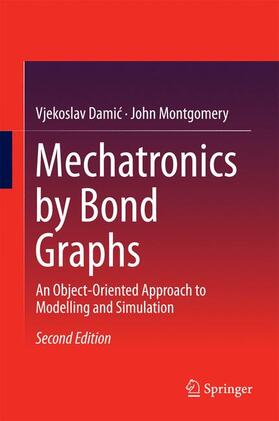 Montgomery / Damic |  Mechatronics by Bond Graphs | Buch |  Sack Fachmedien