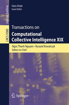 Nguyen / Xhafa / Kowalczyk |  Transactions on Computational Collective Intelligence XIX | Buch |  Sack Fachmedien