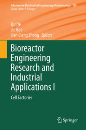 Ye / Bao / Zhong |  Bioreactor Engineering Research and Industrial Applications I | Buch |  Sack Fachmedien